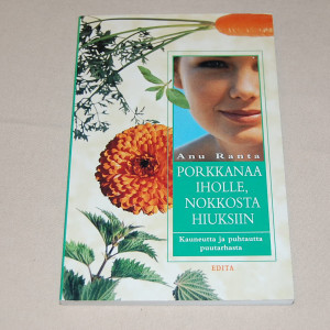 Anu Ranta Porkkanaa iholle, nokkosta hiuksiin